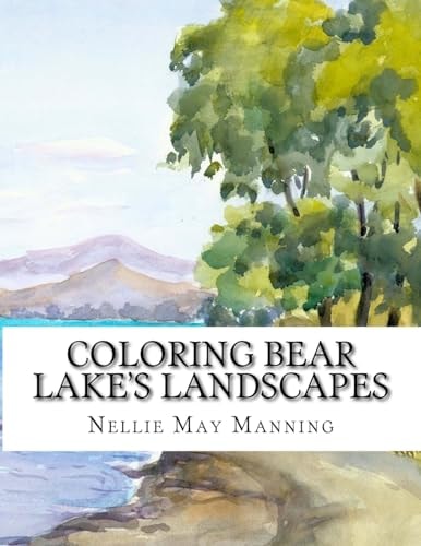 Coloring Bear Lake's Landscapes From the Antique Watercolors of Nellie May Manning