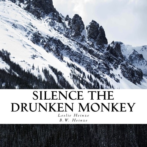 Silence The Drunken Monkey A Guide to Slowing Down and Getting Grounded.