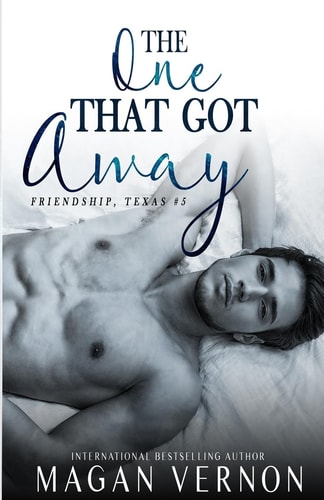 The One That Got Away Friendship, Texas #4