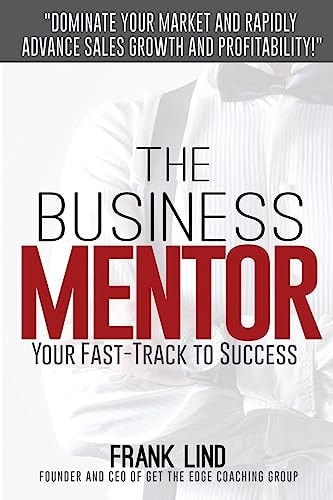 The Business Mentor Your Fast-Track to Success