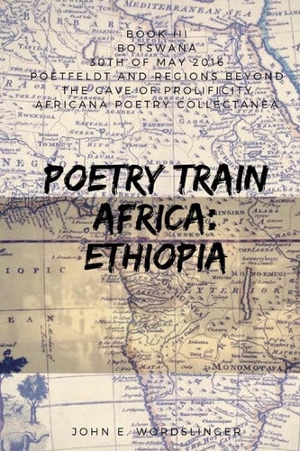 Poetry Train Africa: Ethiopia 3 Botswana