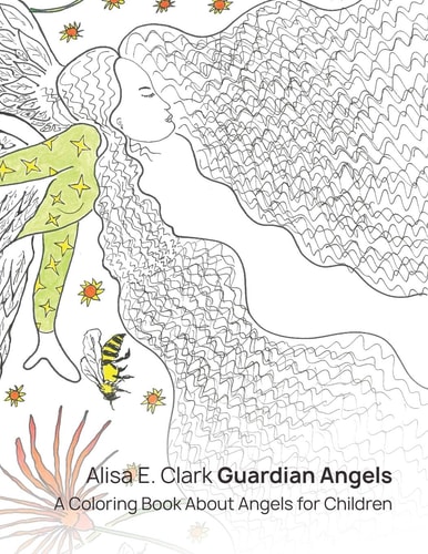 Guardian Angels A Coloring Book about Angels for Children
