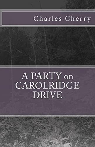 A PARTY on CAROLRIDGE DRIVE