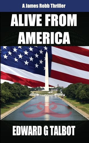 Alive From America A Terrorism Thriller