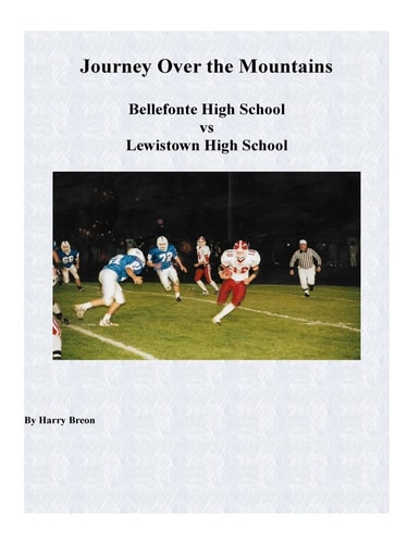 Journey Over the Mountains Bellefonte High School Vs Lewistown High School