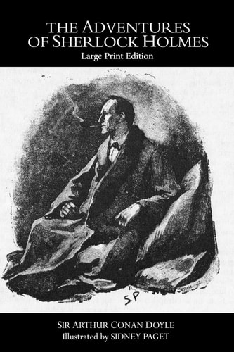 The Adventures of Sherlock Holmes Large Print Edition