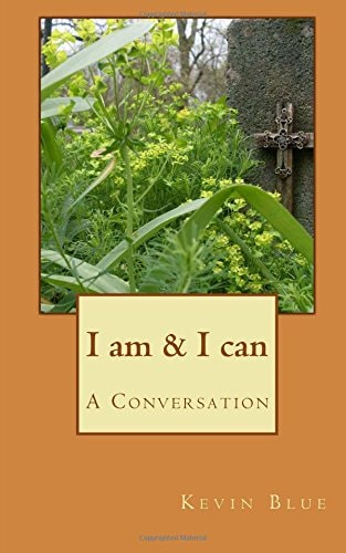 I Am and I Can A Conversation