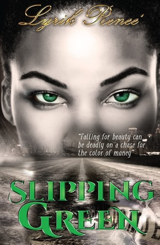 Slipping Green Falling for Beauty Can Be Deadly on a Chase for the Color of Money