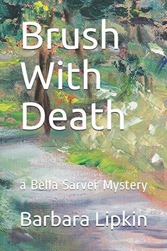 Brush With Death A Bella Sarver Mystery
