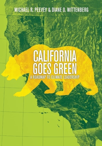 California Goes Green A Roadmap to Climate Leadership