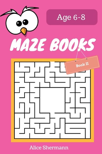 MAZE Book for Kids Ages 6-8 Book II 50 Maze Puzzle Games to Boost Kids' Brain, Pocket Size 6x9 Inch, Large Print