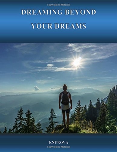 Dreaming Beyond Your Dreams