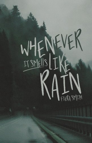 Whenever It Smells Like Rain