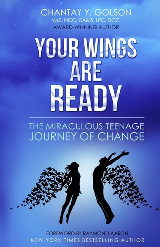 Your Wings are Ready The Miraculous Teenage Journey of Change