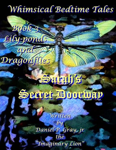 Sarah's Secret Doorway: Book 3 Lilies and Dragonflies