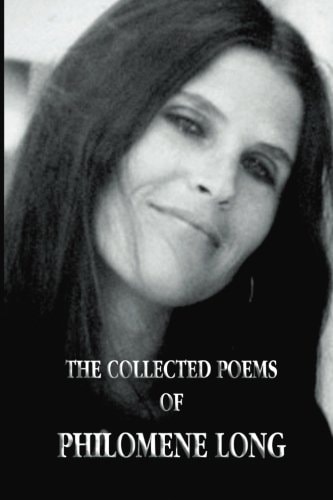 The Collected Poems of Philomene Long