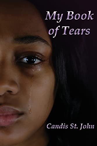 My Book of Tears A Collection of Poetry and Thoughts That Cross My Mind in the Dark Hours of the Night