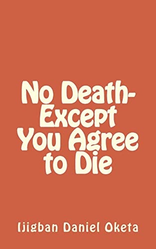 No Death-Except You Agree to Die