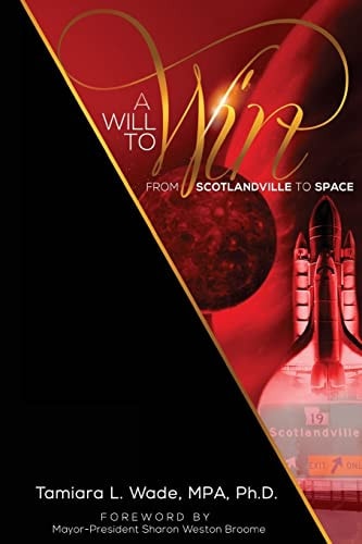 A Will To Win From Scotlandville To Space