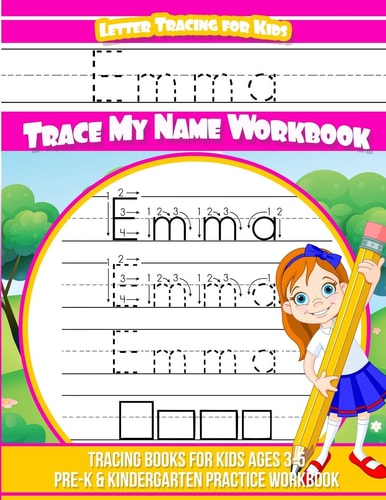 Letter Tracing for Kids Emma Trace My Name Workbook Tracing Books for Kids Ages 3 - 5 Pre-K and Kindergarten Practice Workbook