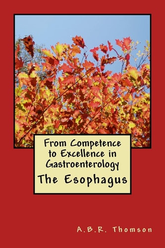 From Competence to Excellence in Gastroenterology The Esophagus