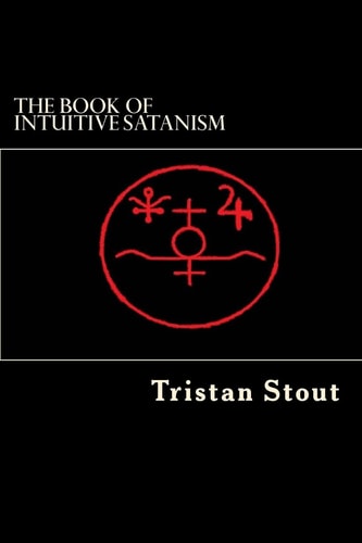 The Book of Intuitive Satanism The Base Philosophy