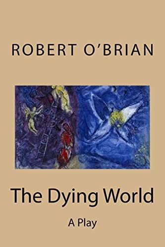 The Dying World A Play