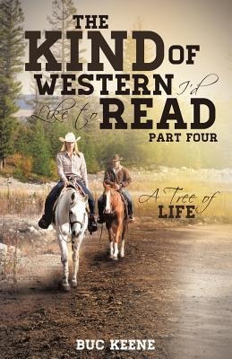 The Kind of Western I'd Like to Read: A Tree of Life-Part Four