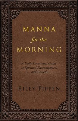 Manna for the Morning: A daily devotional for spiritual insight and spiritual growth