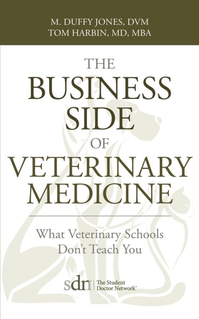 The Business Side of Veterinary Medicine: What Veterinary Schools Dont Teach You