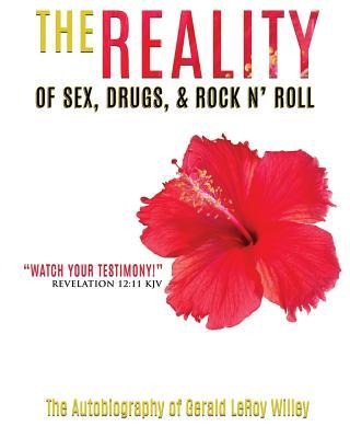 The Reality of Sex, Drugs and Rock and Roll