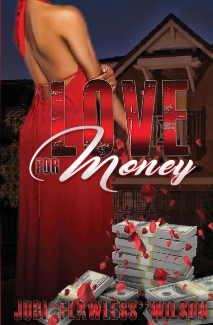 Love for Money: A Journey through her heart that made her who shes become