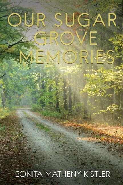 Our Sugar Grove Memories