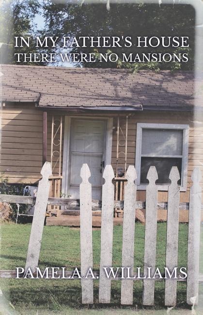 In My Fathers House There Were No Mansions