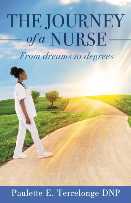 The Journey of a Nurse: From dreams to degrees