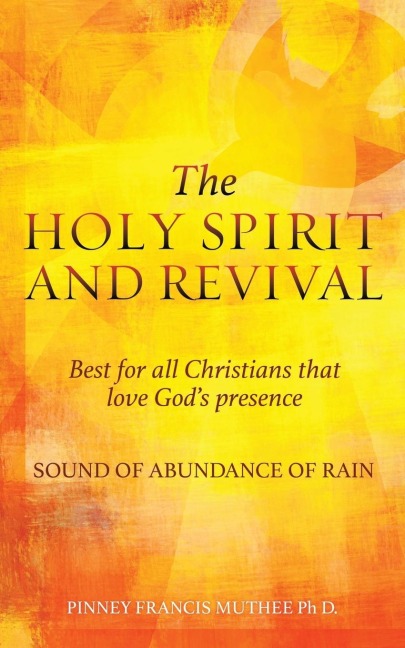 THE HOLY SPIRIT AND REVIVAL Best for all Christians that love Gods presence