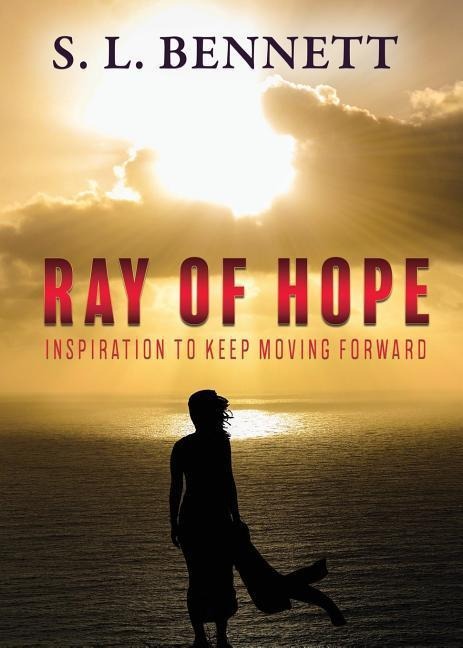 Ray of Hope: Inspiration to Keep Moving Forward