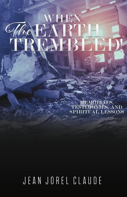 When the Earth Trembled !