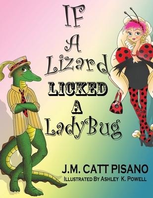 If A Lizard Licked A LadyBug