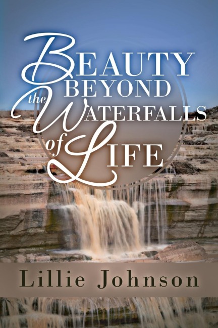 Beauty Beyond the Waterfalls of Life
