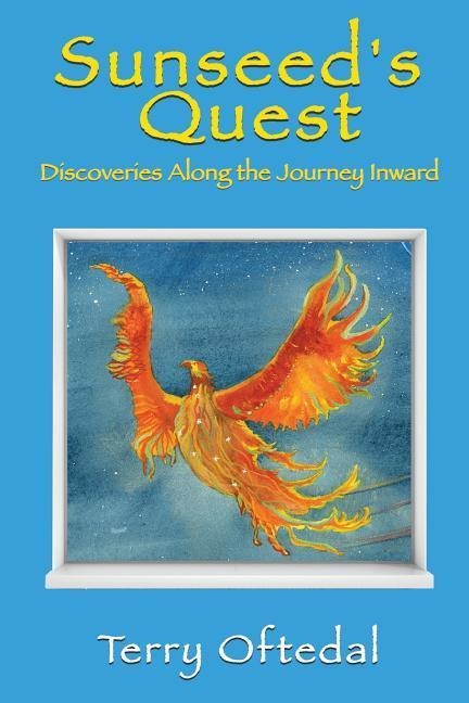 Sunseeds Quest: Discoveries Along the Journey Inward