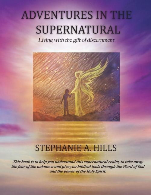 Adventures in the Supernatural: Living with the gift of discernment.