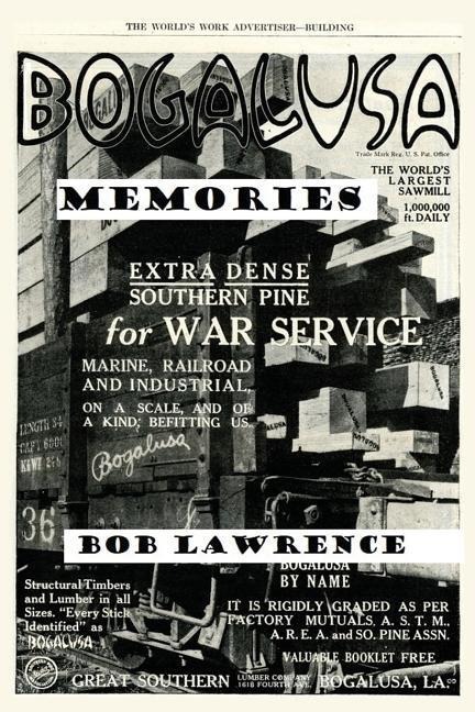 Bogalusa Memories: A Conversation with Bob Lawrence