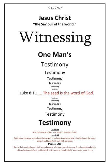 Witnessing One Mans Testimony