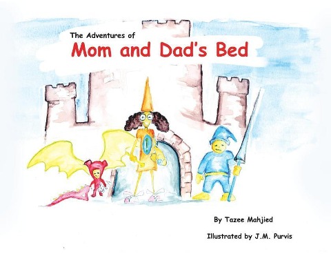 The Adventures of Mom and Dads Bed