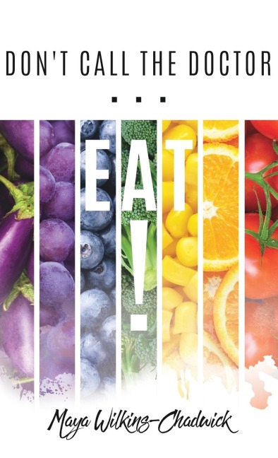 Dont Call the Doctor...EAT!