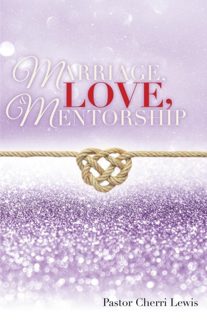 Marriage, Love, & Mentorship