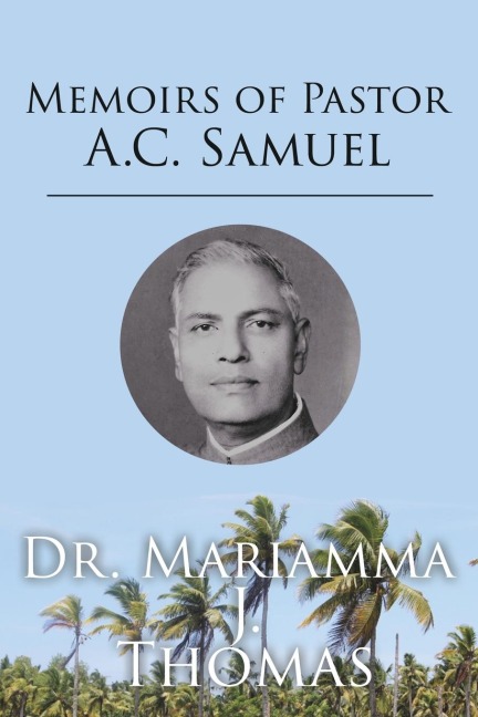 Memoirs of Pastor A.C. Samuel