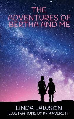 The Adventures of Bertha and Me