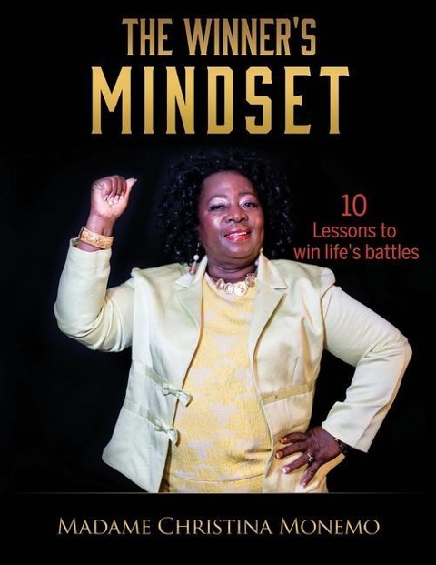 The Winners Mindset: 10 Lessons to win lifes battles